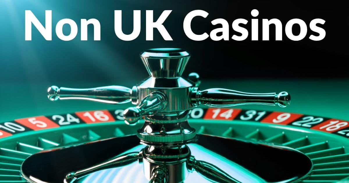 Non UK Casinos